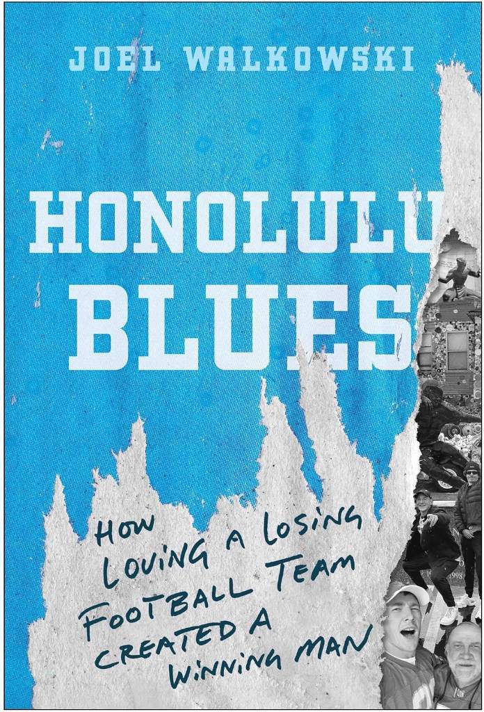 Honolulu Blues: How Loving a Losing Team Created a Winning Man by Joel Walkowski | barcode:9781637749043 | source:'9781637749043.jpg