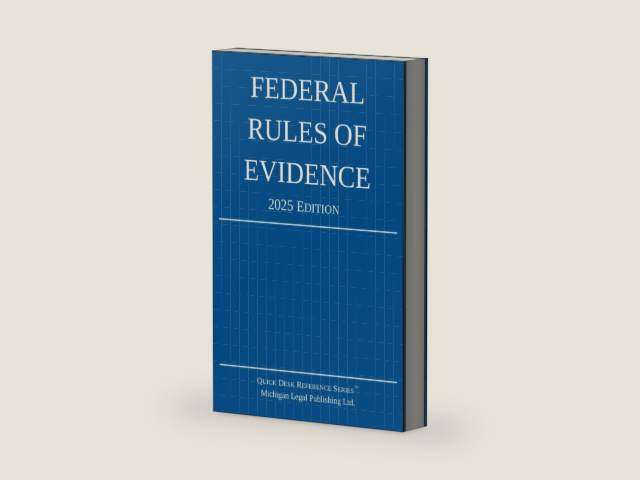 Federal Rules of Evidence; 2025 Edition: With Internal Cross-References by Michigan Legal Publishing Ltd. | barcode:9781640021556 | source:'9781640021556-right-three-quarter.jpg