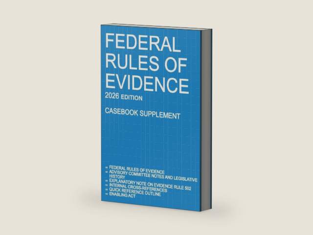 Federal Rules of Evidence; 2026 Edition (Casebook Supplement): With Advisory Committee notes, Rule 502 explanatory note, internal cross-references, quick reference outline, and enabling act by Michigan Legal Publishing Ltd | barcode:9781640021662 | source:'9781640021662-right-three-quarter.jpg