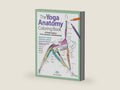 Yoga Anatomy Coloring Book: A Visual Guide to Form, Function, and Movement - An Educational Anatomy Coloring Book for Medical Students, Yoga Enthusiasts, Teachers & Adults (Volume 1) by Kelly Solloway | barcode:9781640210219 | source:'9781640210219-right-three-quarter.jpg