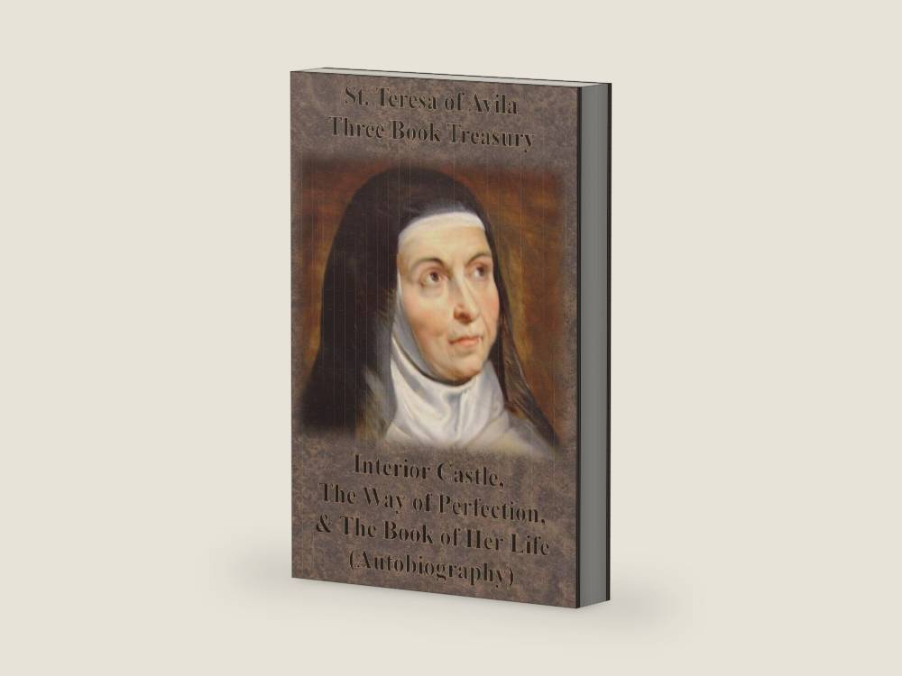 St. Teresa of Avila Three Book Treasury - Interior Castle, The Way of Perfection, and The Book of Her Life (Autobiography) by St Teresa of Avila | barcode:9781640322127 | source:'9781640322127-right-three-quarter.jpg