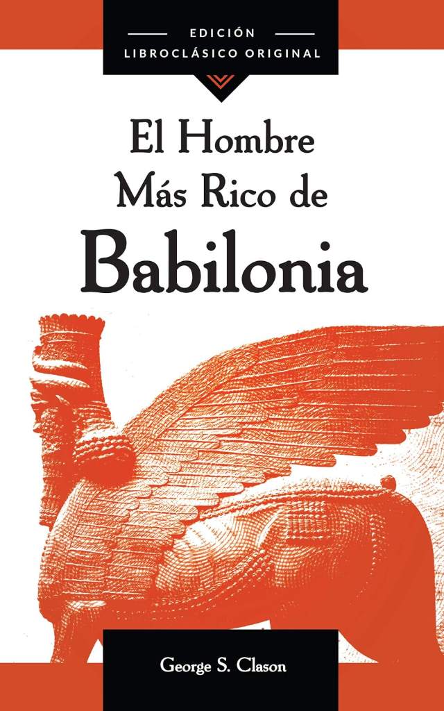 El Hombre Más Rico de Babilonia (Spanish Edition) by George S. Clason | barcode:9781640951594 | source:'9781640951594.jpg