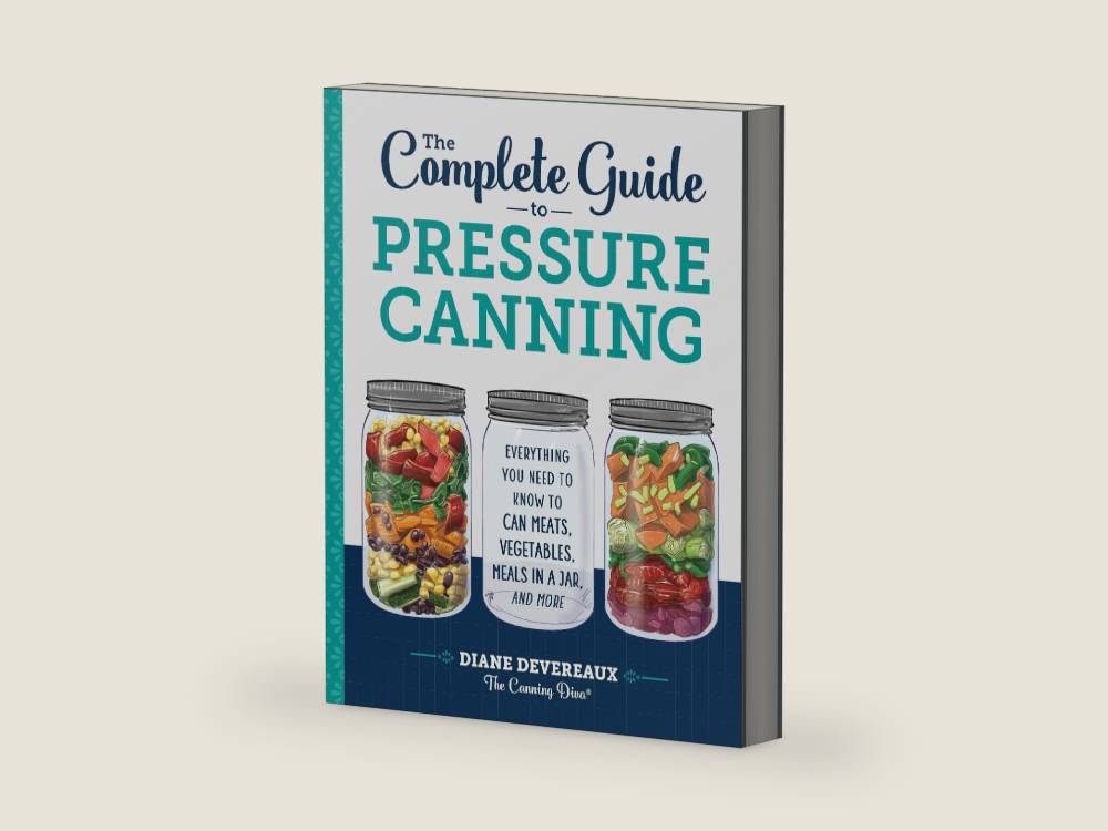 The Complete Guide to Pressure Canning: Everything You Need to Know to Can Meats, Vegetables, Meals in a Jar, and More by Diane Devereaux - The Canning Diva | barcode:9781641520904 | source:'9781641520904-right-three-quarter.jpg
