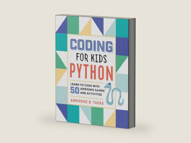 Coding for Kids: Python: Learn to Code with 50 Awesome Games and Activities by Adrienne B. Tacke | barcode:9781641521758 | source:'9781641521758-right-three-quarter.jpg