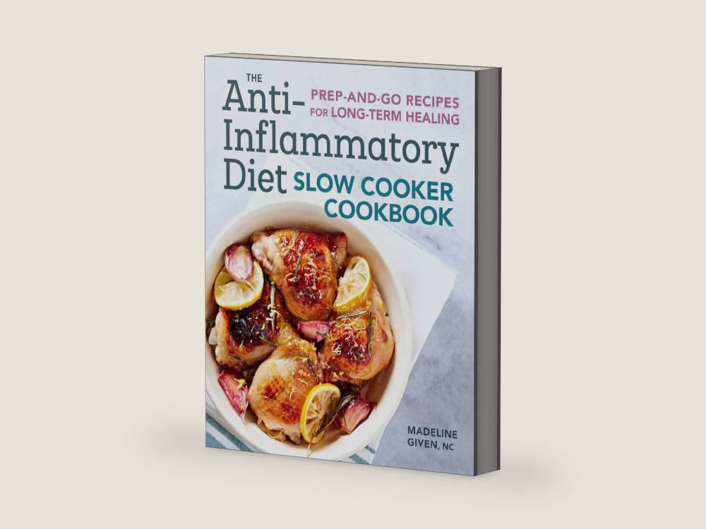 The Anti-Inflammatory Diet Slow Cooker Cookbook: Prep-and-Go Recipes for Long-Term Healing by Madeline Given | barcode:9781641522519 | source:'9781641522519-right-three-quarter.jpg