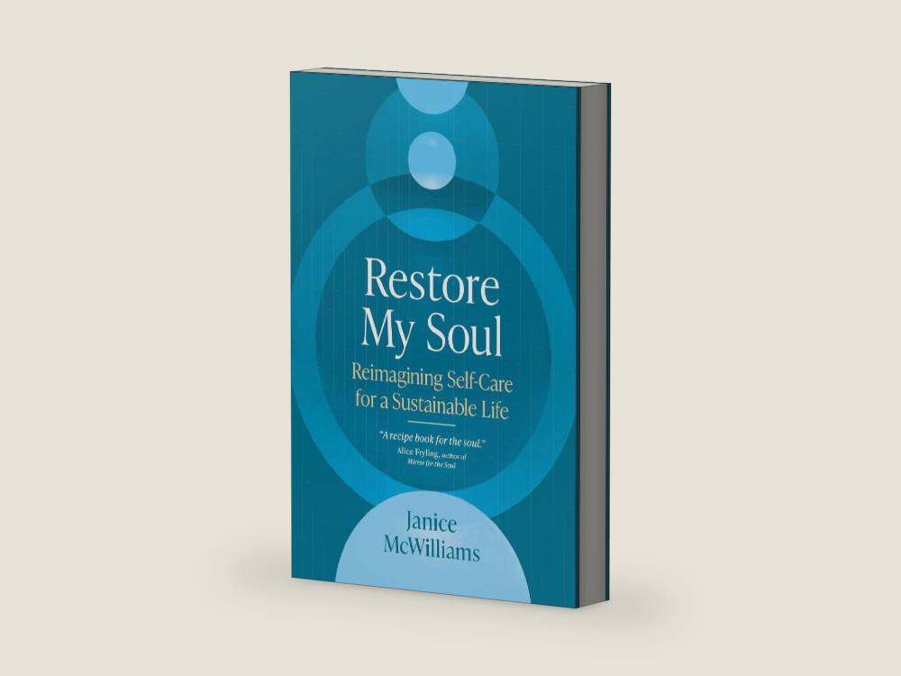 Restore My Soul: Reimagining Self-Care for a Sustainable Life by Janice McWilliams | barcode:9781641584616 | source:'9781641584616-right-three-quarter.jpg
