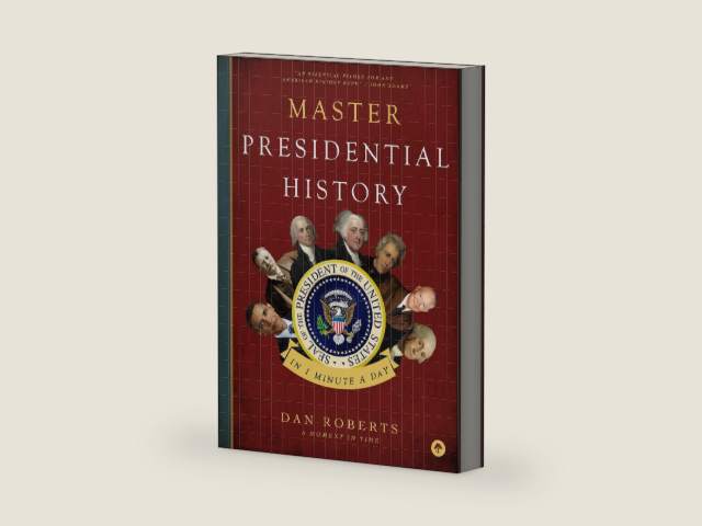 Master Presidential History in 1 Minute a Day by Dan Roberts | barcode:9781641703468 | source:'9781641703468-right-three-quarter.jpg