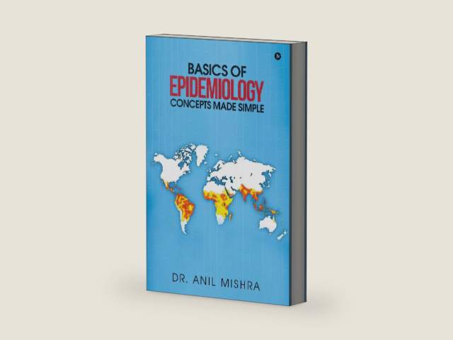 Basics of Epidemiology - Concepts made simple by Dr Anil Mishra | barcode:9781642492088 | source:'9781642492088-right-three-quarter.jpg
