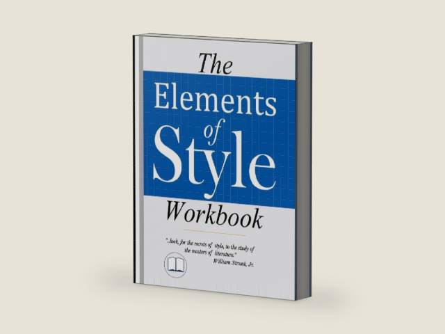 The Elements of Style Workbook: Writing Strategies with Grammar Book (Writing Workbook Featuring New Lessons on Writing with Style) by William Strunk Jr. | barcode:9781642810059 | source:'9781642810059-right-three-quarter.jpg