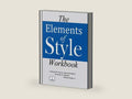 The Elements of Style Workbook: Writing Strategies with Grammar Book (Writing Workbook Featuring New Lessons on Writing with Style) by William Strunk Jr. | barcode:9781642810059 | source:'9781642810059-right-three-quarter.jpg