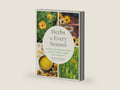 Herbs in Every Season: 48 Edible and Medicinal Herbs for the Kitchen, Garden, and Apothecary by Bevin Cohen | barcode:9781643261966 | source:'9781643261966-right-three-quarter.jpg