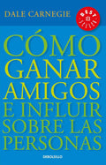 Cómo ganar amigos e influir sobre las personas / How to Win Friends & Influence People (Spanish Edition) by Dale Carnegie | barcode:9781644730096 | source:'9781644730096.jpg
