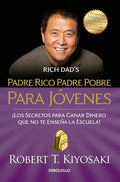Padre rico padre pobre para jóvenes / Rich Dad Poor Dad for Teens (Spanish Edition) by Robert T. Kiyosaki | barcode:9781644731963 | source:'9781644731963.jpg