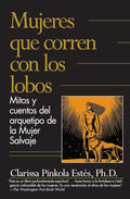 Mujeres que corren con los lobos / Women Who Run with the Wolves (Spanish Edition) by Clarissa Pinkola Estés Phd | barcode:9781644735794 | source:'9781644735794.jpg