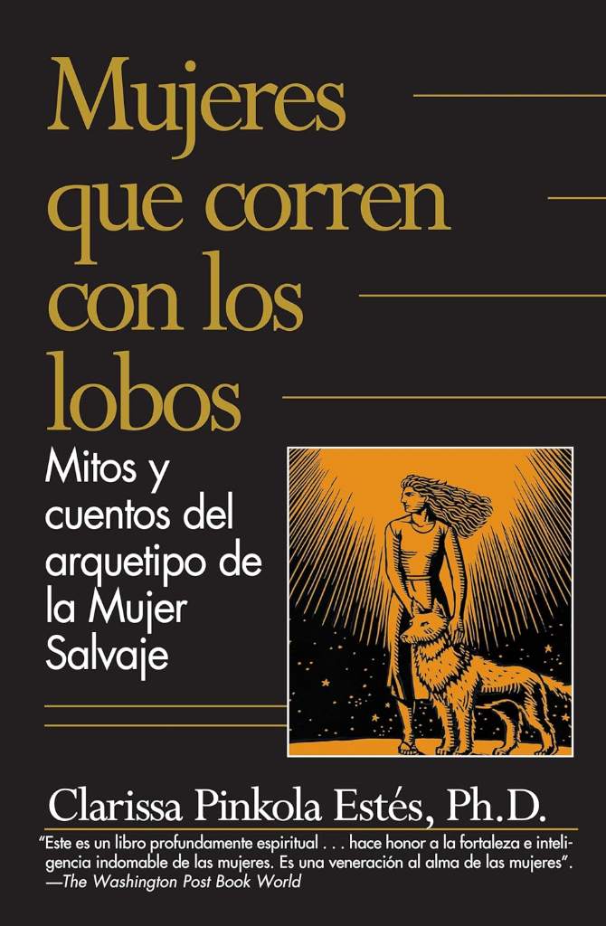 Mujeres que corren con los lobos / Women Who Run with the Wolves (Spanish Edition) by Clarissa Pinkola Estés Phd | barcode:9781644735794 | source:'9781644735794.jpg