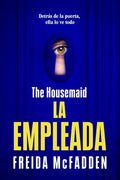 The Housemaid (La empleada) (LA EMPLEADA / THE HOUSEMAID) (Spanish Edition) by Freida McFadden | barcode:9781644739075 | source:'9781644739075.jpg