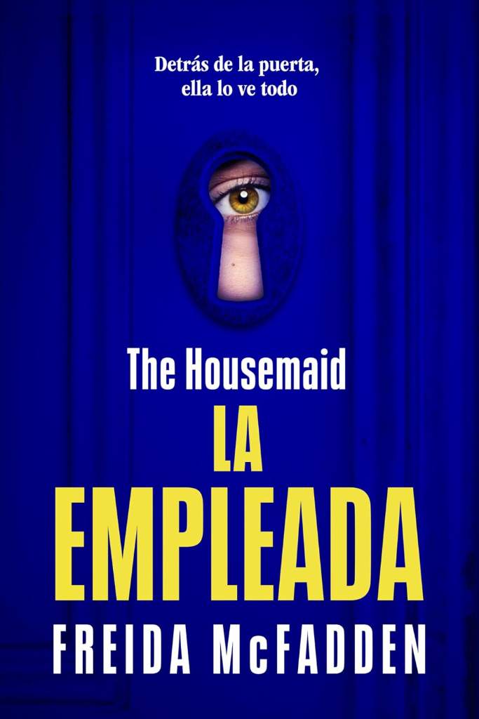 The Housemaid (La empleada) (LA EMPLEADA / THE HOUSEMAID) (Spanish Edition) by Freida McFadden | barcode:9781644739075 | source:'9781644739075.jpg