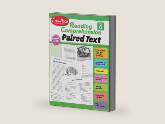 Evan-Moor Reading Comprehension: Paired Text Grade 6, Homeschooling and Classroom Resource Workbook, Close Reading, Improve Reading Skills, Nonfiction Passages, Fiction, Vocabulary, Social Studies by Evan-Moor Educational Publishers | barcode:9781645143451 | source:'9781645143451-right-three-quarter.jpg