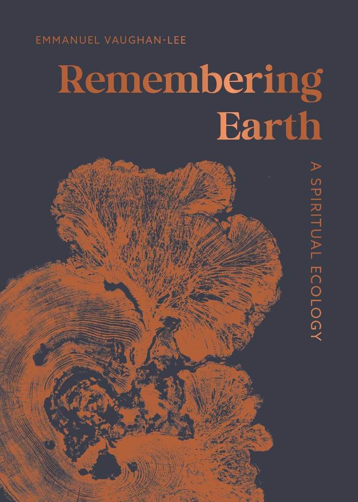 Remembering Earth: A Spiritual Ecology by Emmanuel Vaughan-Lee | barcode:9781645475101 | source:'9781645475101.jpg