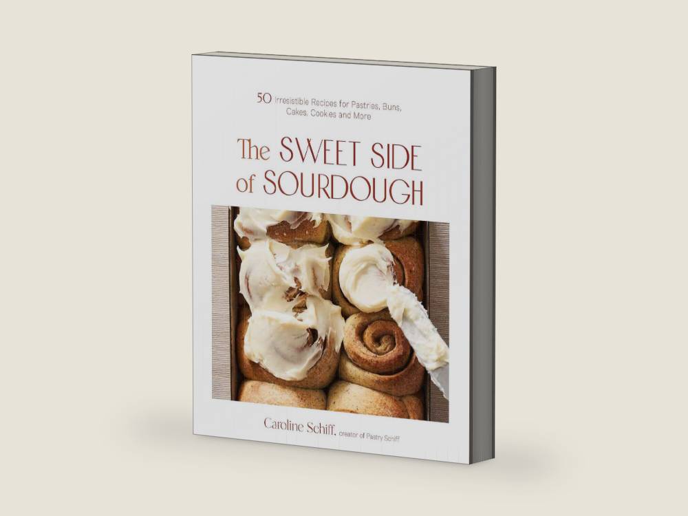 The Sweet Side of Sourdough: 50 Irresistible Recipes for Pastries, Buns, Cakes, Cookies and More by Caroline Schiff | barcode:9781645674221 | source:'9781645674221-right-three-quarter.jpg