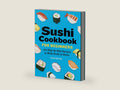Sushi Cookbook for Beginners: 100 Step-By-Step Recipes to Make Sushi at Home by Chika Ravitch | barcode:9781646118786 | source:'9781646118786-right-three-quarter.jpg