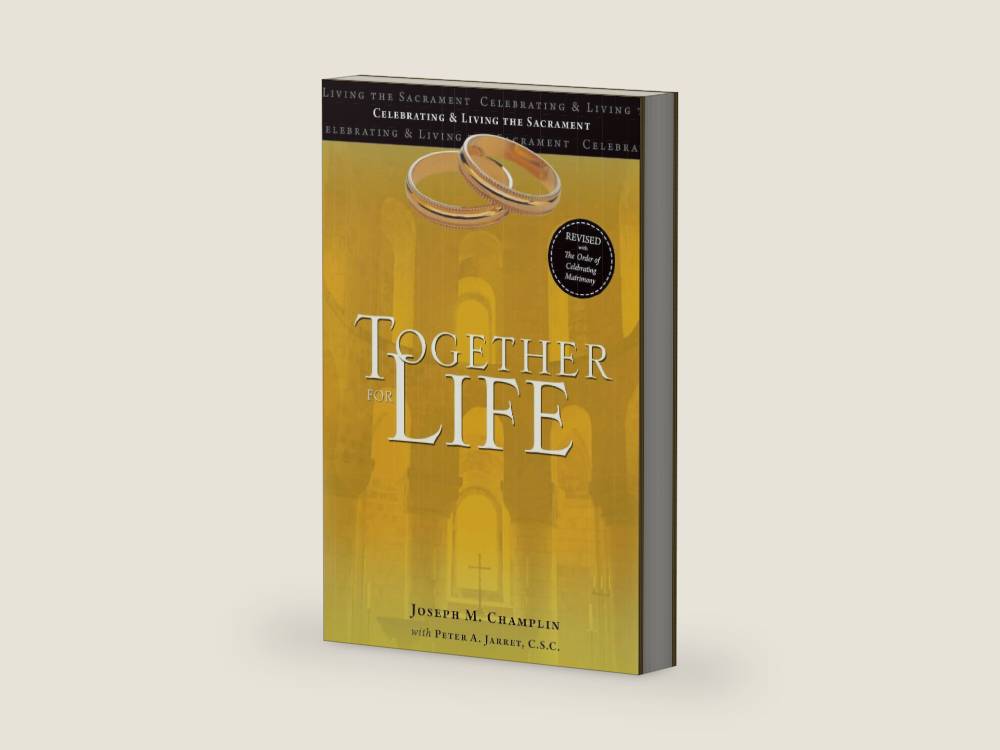 Together for Life: Celebrating and Living the Sacrament | Revised with The Order of Celebrating Matrimony by Joseph M. Champlin | barcode:9781646801800 | source:'9781646801800-right-three-quarter.jpg