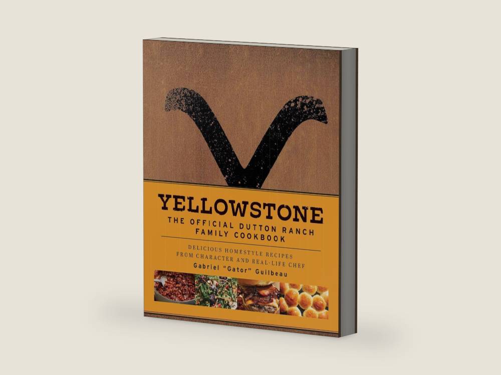 Yellowstone: The Official Dutton Ranch Family Cookbook: Delicious Homestyle Recipes from Character and Real-Life Chef Gabriel "Gator" Guilbeau by Gabriel "Gator" Guilbeau | barcode:9781647228330 | source:'9781647228330-right-three-quarter.jpg