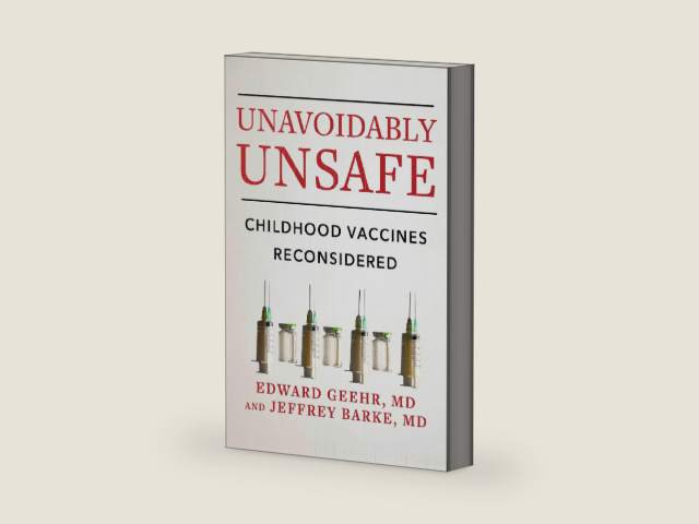 Unavoidably Unsafe: Childhood Vaccines Reconsidered by Edward Geehr M.D. | barcode:9781648210969 | source:'9781648210969-right-three-quarter.jpg