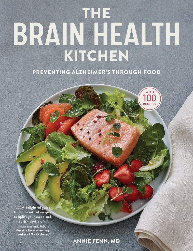 The Brain Health Kitchen: Preventing Alzheimer’s Through Food by Annie Fenn MD | barcode:9781648290367 | source:'9781648290367.jpg