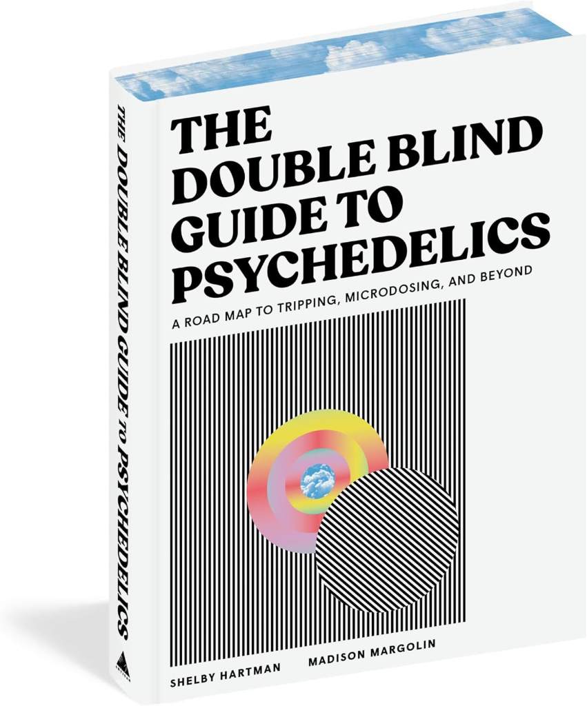 The DoubleBlind Guide to Psychedelics: A Road Map to Tripping, Microdosing, and Beyond by Shelby Hartman | barcode:9781648291791 | source:'9781648291791.jpg