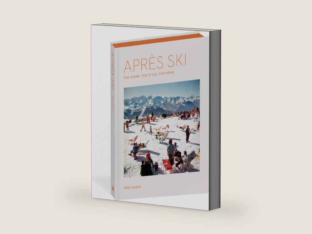 Après Ski: The Scene, the Style, the Menu by Erin Isakov | barcode:9781648293948 | source:'9781648293948-right-three-quarter.jpg