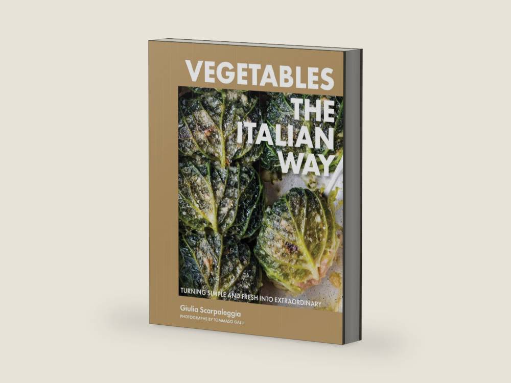 Vegetables the Italian Way: Turning Simple and Fresh into Extraordinary by Giulia Scarpaleggia | barcode:9781648294679 | source:'9781648294679-right-three-quarter.jpg