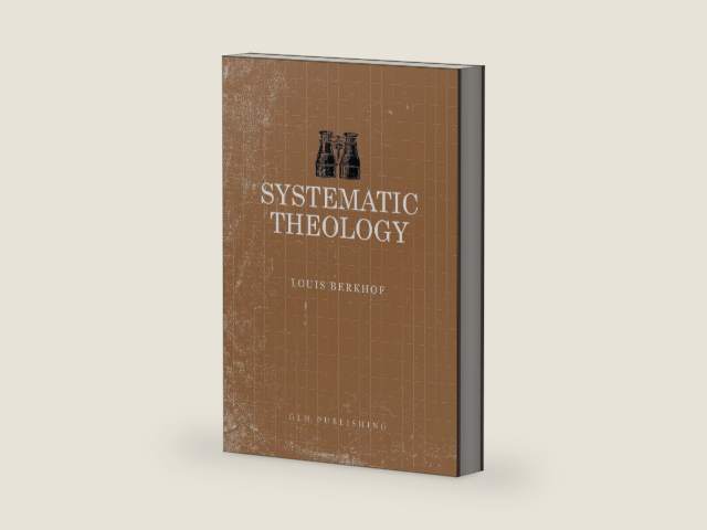 Systematic Theology by Louis Berkhof | barcode:9781648631085 | source:'9781648631085-right-three-quarter.jpg