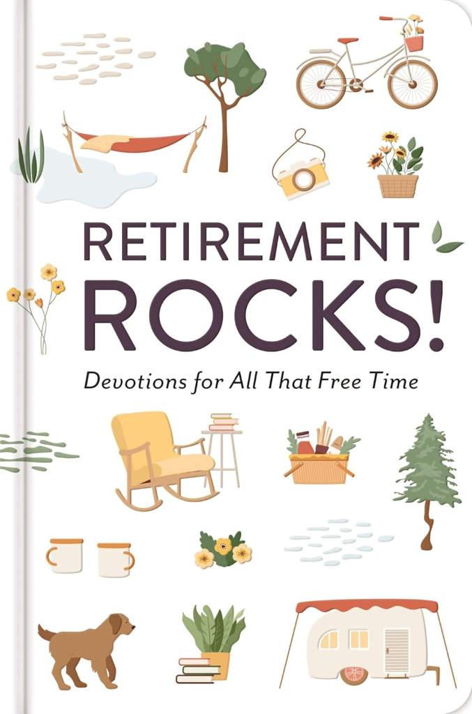 Retirement Rocks! 50 Devotions for All That New Free Time: A 50-Day Devotional to Encourage Your Dreams, Goals, and Relationships During Life’s Next Adventure - Perfect Christian Gift for Retirees by DaySpring | barcode:9781648708022 | source:'9781648708022.jpg