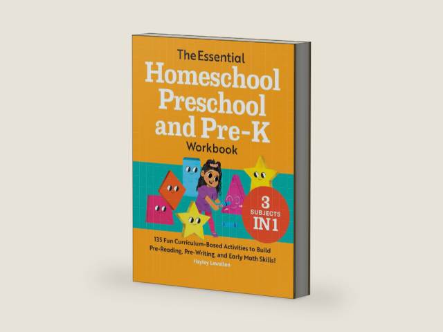 The Essential Homeschool Preschool and Pre-K Workbook: 135 Fun Curriculum-Based Activities to Build Pre-Reading, Pre-Writing, and Early Math Skills! (Homeschool Workbooks) by Hayley Lewallen | barcode:9781648763403 | source:'9781648763403-right-three-quarter.jpg