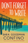 Don't Forget to Write: A Novel by Sara Goodman Confino | barcode:9781662512223 | source:'9781662512223.jpg