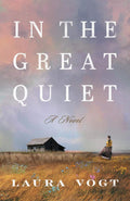 In the Great Quiet: A Novel by Laura Vogt | barcode:9781662535314 | source:'9781662535314.jpg