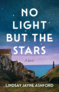 No Light but the Stars: A Novel by Lindsay Jayne Ashford | barcode:9781662536090 | source:'9781662536090.jpg