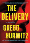 The Delivery: A Novella by Gregg Hurwitz | barcode:9781662537677 | source:'9781662537677.jpg