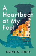 A Heartbeat at My Feet: A Novel by Kristin Judd | barcode:9781662539954 | source:'9781662539954.jpg