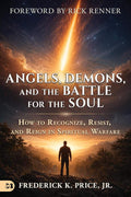 Angels, Demons, and the Battle for the Soul: How to Recognize, Resist, and Reign in Spiritual Warfare by Frederick K. Price Jr. | barcode:9781667513065 | source:'9781667513065.jpg