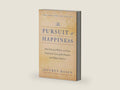 The Pursuit of Happiness: How Classical Writers on Virtue Inspired the Lives of the Founders and Defined America by Jeffrey Rosen | barcode:9781668002476 | source:'9781668002476-right-three-quarter.jpg