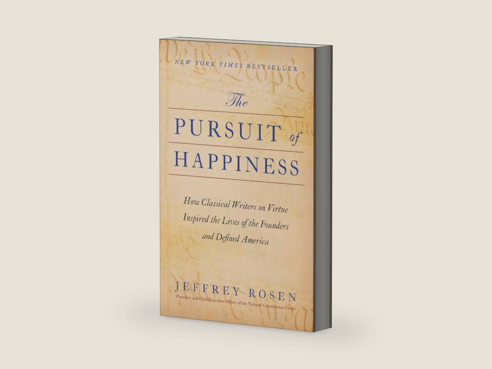 The Pursuit of Happiness: How Classical Writers on Virtue Inspired the Lives of the Founders and Defined America by Jeffrey Rosen | barcode:9781668002476 | source:'9781668002476-right-three-quarter.jpg