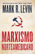 Marxismo norteamericano (American Marxism Spanish Edition) by Mark R. Levin | barcode:9781668005934 | source:'9781668005934.jpg