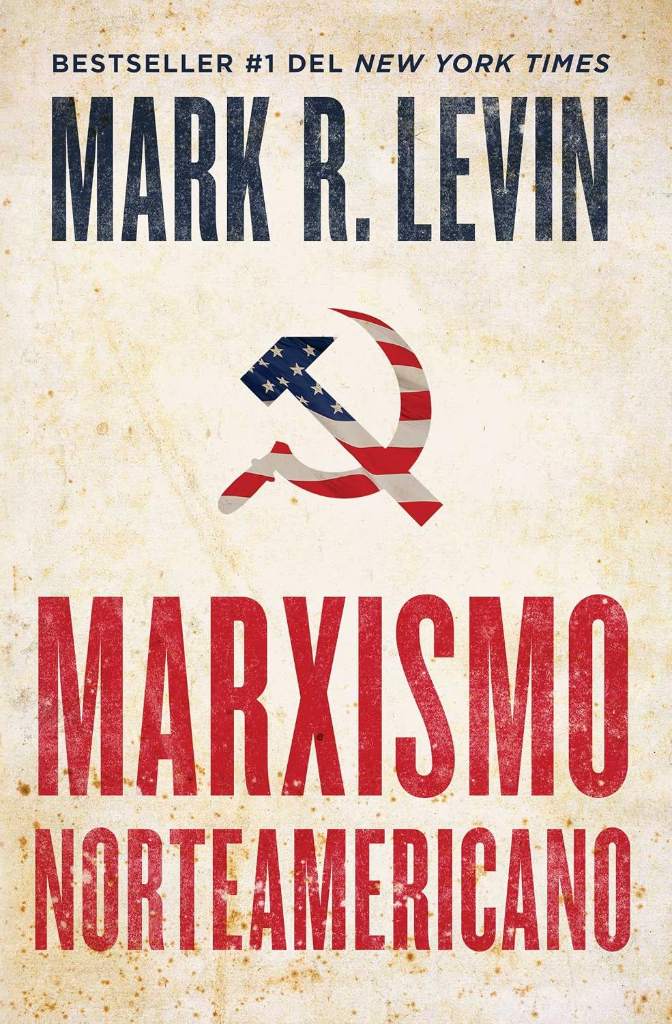 Marxismo norteamericano (American Marxism Spanish Edition) by Mark R. Levin | barcode:9781668005934 | source:'9781668005934.jpg
