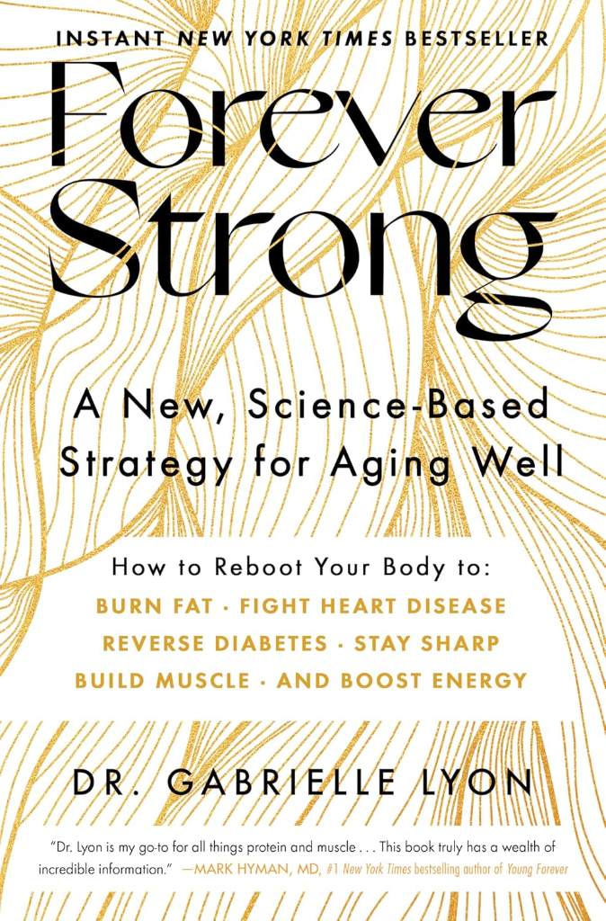 Forever Strong™: A New, Science-Based Strategy for Aging Well by Gabrielle Lyon D.O. | barcode:9781668007877 | source:'9781668007877.jpg