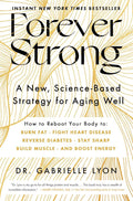 Forever Strong™: A New, Science-Based Strategy for Aging Well by Gabrielle Lyon D.O. | barcode:9781668007877 | source:'9781668007877.jpg