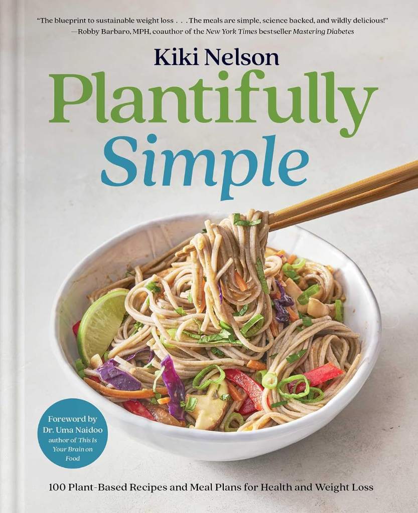Plantifully Simple: 100 Plant-Based Recipes and Meal Plans for Health and Weight-Loss (A Cookbook) by Kiki Nelson | barcode:9781668020364 | source:'9781668020364.jpg