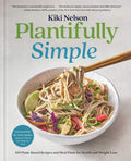 Plantifully Simple: 100 Plant-Based Recipes and Meal Plans for Health and Weight-Loss (A Cookbook) by Kiki Nelson | barcode:9781668020364 | source:'9781668020364.jpg