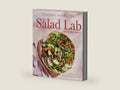 The Salad Lab: Whisk, Toss, Enjoy!: Recipes for Making Fabulous Salads Every Day (A Cookbook) by Darlene Schrijver | barcode:9781668025246 | source:'9781668025246-right-three-quarter.jpg